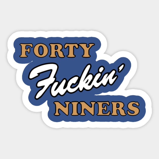 Forty fucking niners  gift Sticker by Conal Eriksen